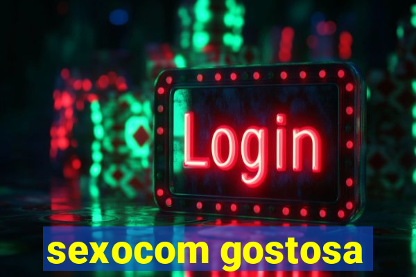 sexocom gostosa